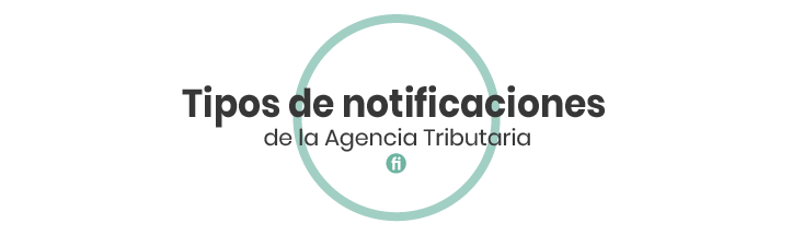 Tipos de notificaciones de la Agencia Tributaria